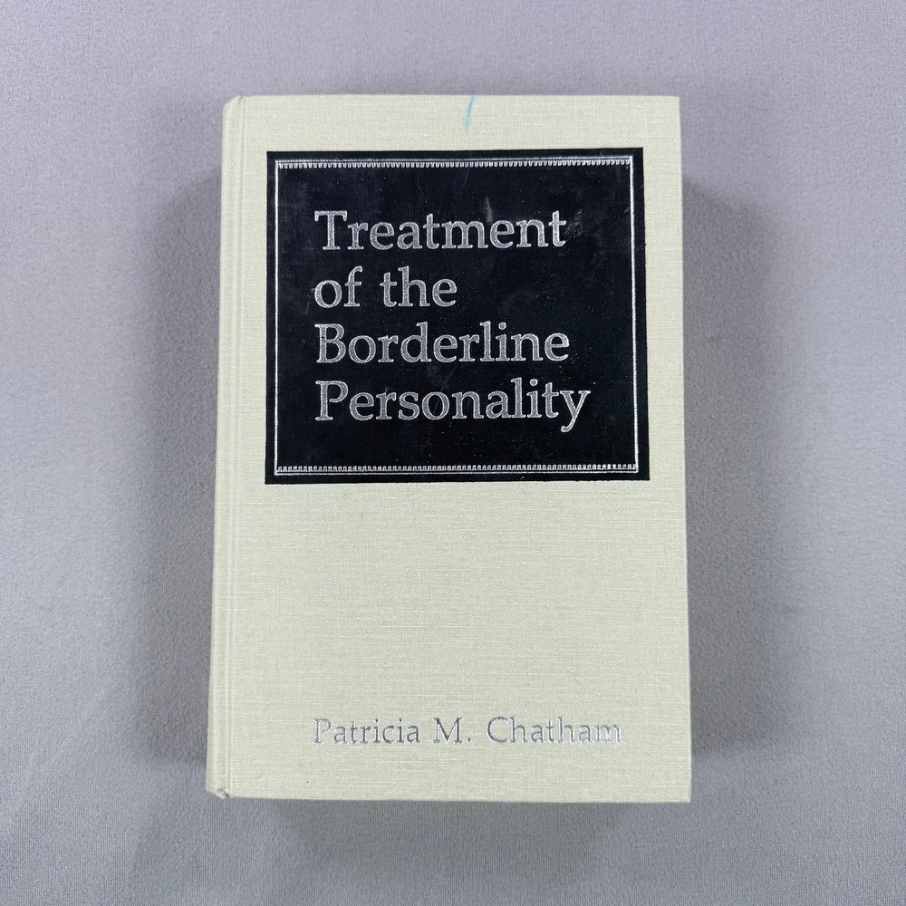 Treatment of the Borderline Personality Patricia Chatham Hardcover 1989 Psych